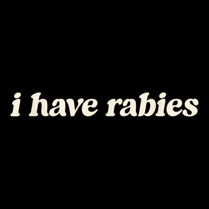 I Have Rabies Funny Unhinged Meme Sustainable Bucket Hat