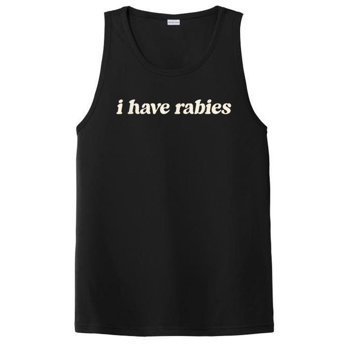 I Have Rabies Funny Unhinged Meme PosiCharge Competitor Tank