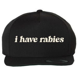 I Have Rabies Funny Unhinged Meme Wool Snapback Cap