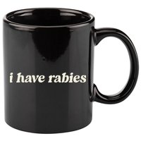 I Have Rabies Funny Unhinged Meme Gift 11oz C Handle Ceramic Mug