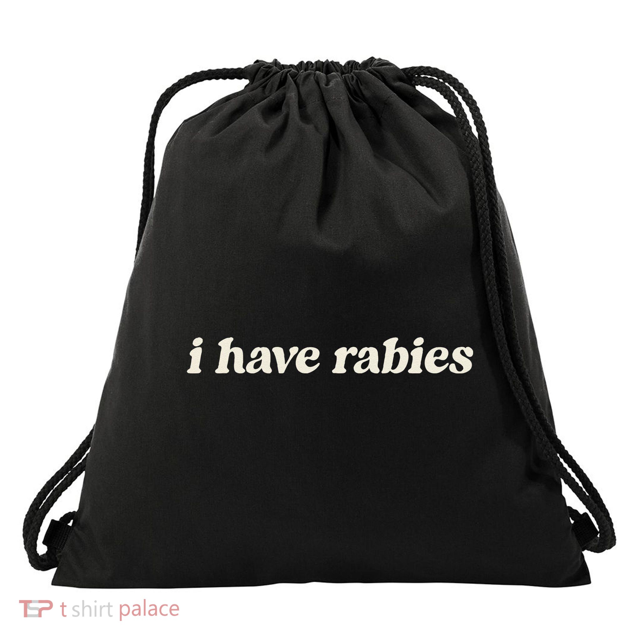 I Have Rabies Funny Unhinged Meme Gift Drawstring Bag