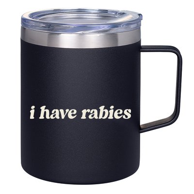 I Have Rabies Funny Unhinged Meme Gift 12oz Stainless Steel Coffee Mug