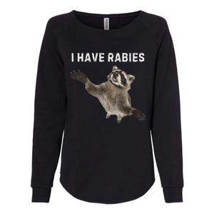 I Have Rabies DonT Tailgate Me Womens California Wash Sweatshirt