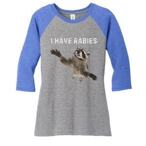 I Have Rabies DonT Tailgate Me Women's Tri-Blend 3/4-Sleeve Raglan Shirt