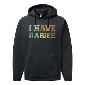 I Have Rabies Performance Fleece Hoodie