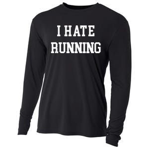 I Hate Running Funny Workout Exercise Cardio Runner Track Cooling Performance Long Sleeve Crew