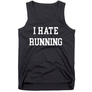 I Hate Running Funny Workout Exercise Cardio Runner Track Tank Top