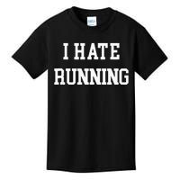 I Hate Running Funny Workout Exercise Cardio Runner Track Kids T-Shirt