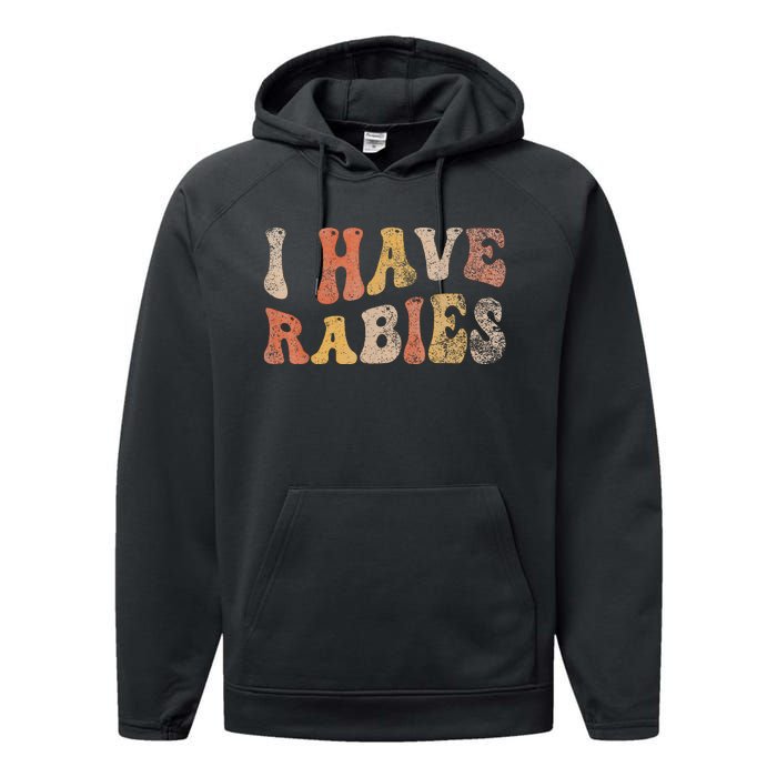 I Have Rabies Performance Fleece Hoodie