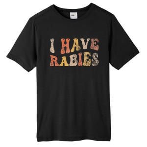 I Have Rabies Tall Fusion ChromaSoft Performance T-Shirt