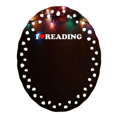 I Heart Reading I Love Reading Cute Red Heart Books Lover Ceramic Oval Ornament