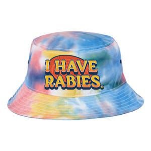 I Have Rabies Funny T Tie Dye Newport Bucket Hat