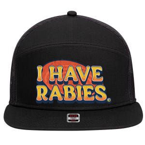 I Have Rabies Funny T 7 Panel Mesh Trucker Snapback Hat