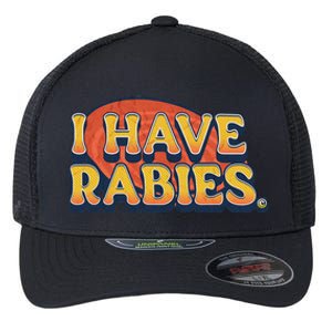 I Have Rabies Funny T Flexfit Unipanel Trucker Cap