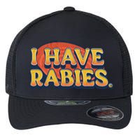 I Have Rabies Funny T Flexfit Unipanel Trucker Cap