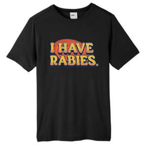 I Have Rabies Funny T Tall Fusion ChromaSoft Performance T-Shirt