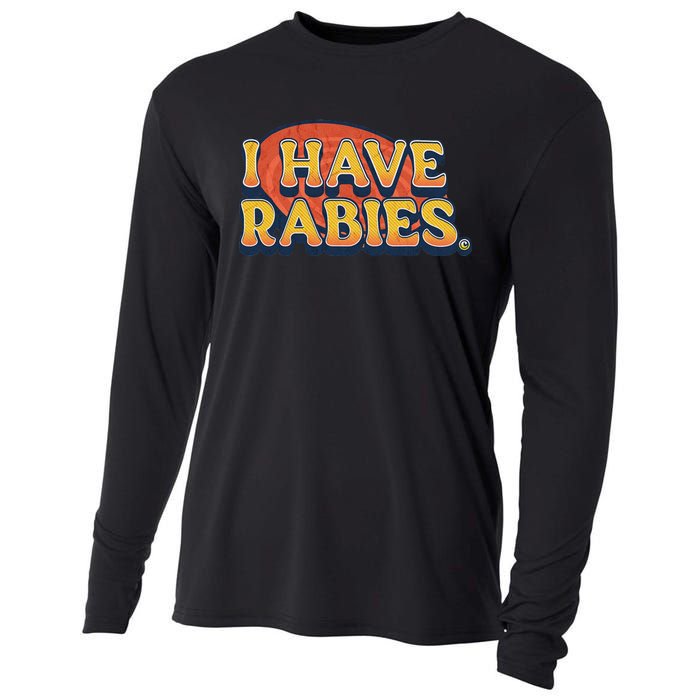 I Have Rabies Funny T Cooling Performance Long Sleeve Crew