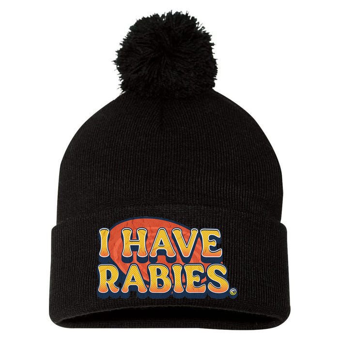 I Have Rabies Funny T Pom Pom 12in Knit Beanie