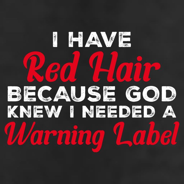 I Have Red Hair Because God Knew I Needed A Label Funny Red Hair 7 Panel Mesh Trucker Snapback Hat