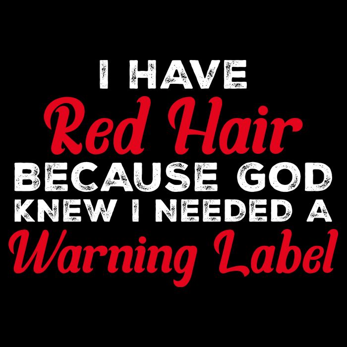 I Have Red Hair Because God Knew I Needed A Label Funny Red Hair 16 in Basic Backpack