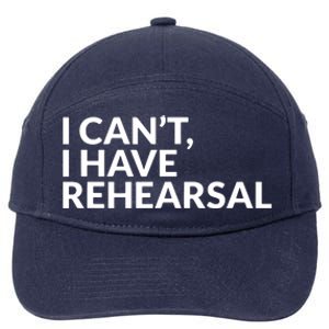 I Have Rehearsal Acting Theater Broadway Drama 7-Panel Snapback Hat