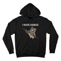 I Have Rabies DonT Tailgate Me Sarcastic Meme Funny Vintage Gift Hoodie