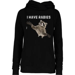 I Have Rabies DonT Tailgate Me Sarcastic Meme Womens Funnel Neck Pullover Hood