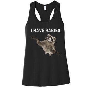 I Have Rabies DonT Tailgate Me Sarcastic Meme Women's Racerback Tank