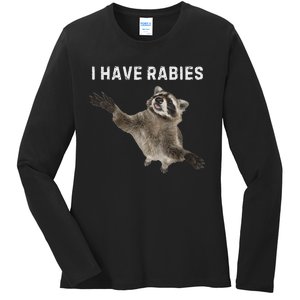 I Have Rabies DonT Tailgate Me Sarcastic Meme Ladies Long Sleeve Shirt