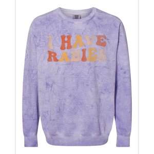 I Have Rabies Colorblast Crewneck Sweatshirt