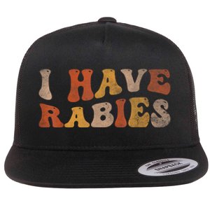 I Have Rabies Flat Bill Trucker Hat