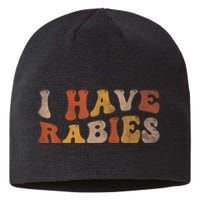 I Have Rabies Sustainable Beanie