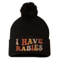 I Have Rabies Pom Pom 12in Knit Beanie