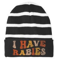 I Have Rabies Striped Beanie with Solid Band