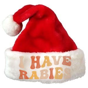 I Have Rabies Premium Christmas Santa Hat