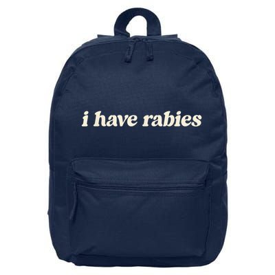 I Have Rabies Funny Unhinged Meme 16 in Basic Backpack