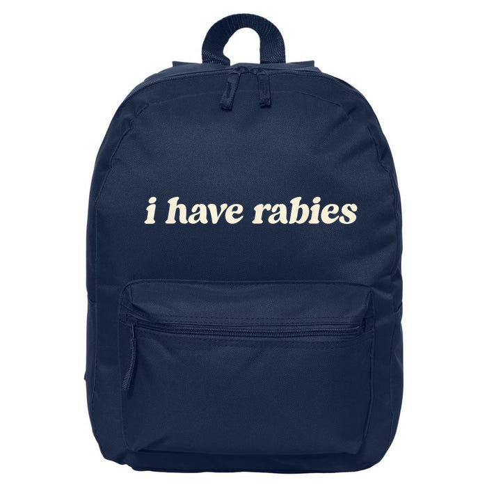 I Have Rabies Funny Unhinged Meme 16 in Basic Backpack