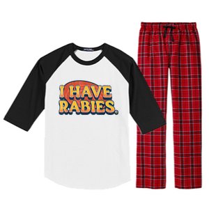 I Have Rabies Funny Raglan Sleeve Pajama Set