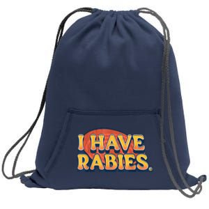 I Have Rabies Funny Sweatshirt Cinch Pack Bag