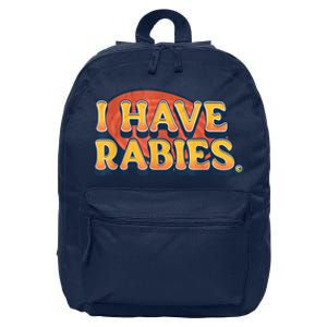 I Have Rabies Funny 16 in Basic Backpack