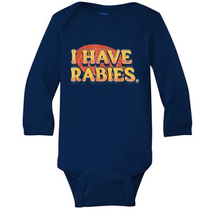 I Have Rabies Funny Baby Long Sleeve Bodysuit