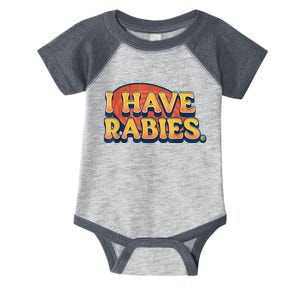 I Have Rabies Funny Infant Baby Jersey Bodysuit