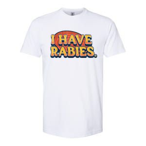 I Have Rabies Funny Softstyle CVC T-Shirt