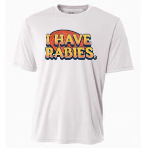 I Have Rabies Funny Cooling Performance Crew T-Shirt