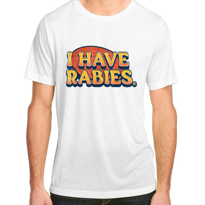 I Have Rabies Funny Adult ChromaSoft Performance T-Shirt