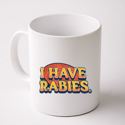 I Have Rabies Funny Mug