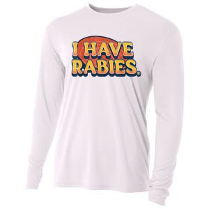 I Have Rabies Funny Cooling Performance Long Sleeve Crew