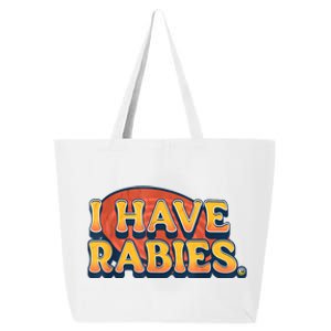 I Have Rabies Funny 25L Jumbo Tote