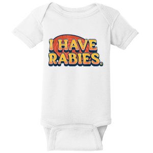 I Have Rabies Funny Baby Bodysuit