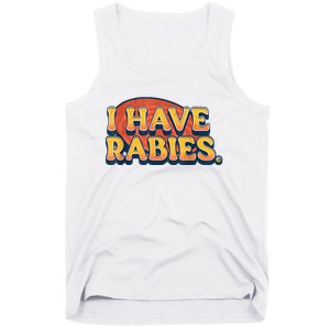 I Have Rabies Funny Tank Top